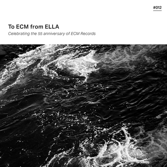 #012 To ECM from ELLA