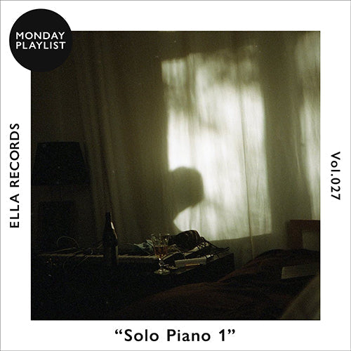 #027 ピアノと静寂 -Solo Piano 1-