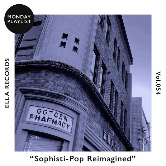#054 Sophisti-Pop Reimagined