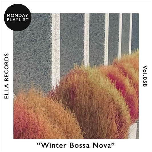 #058 冬のボサノヴァ -Winter Bossa Nova-
