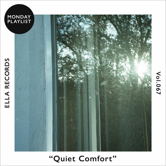 #067 Quiet Comfort -木洩れ日の室内楽-