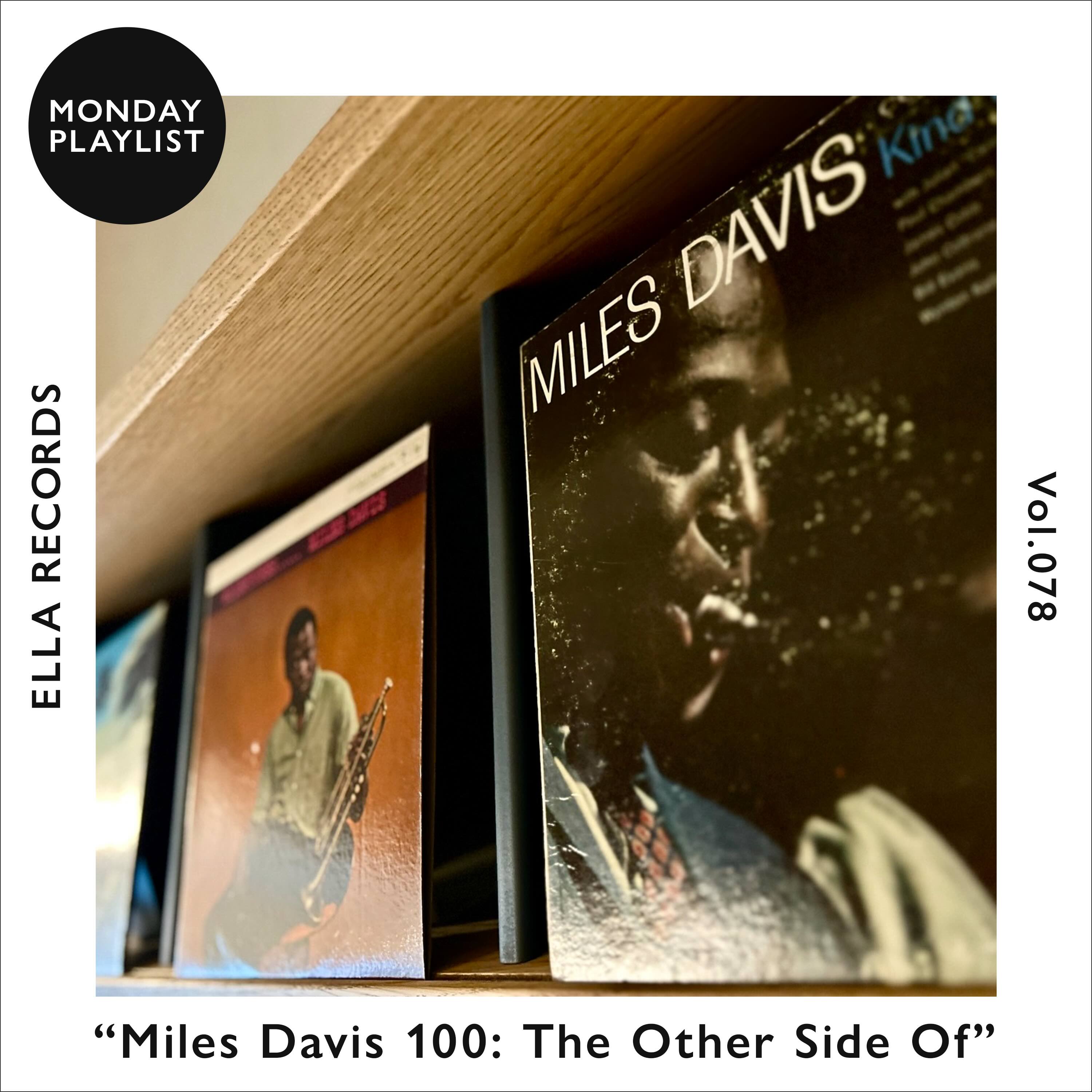 MONDAY PLAYLIST #078 Miles Davis 100: The Other Side Of - ELLA RECORDS ...