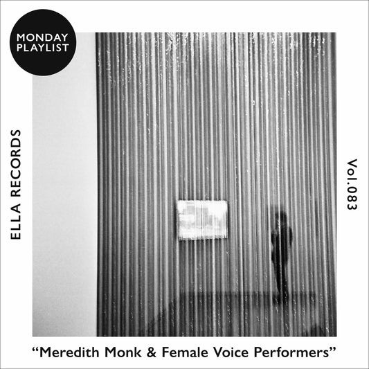#083 Meredith Monk & Female Voice Performers