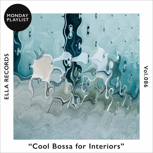 #086 Cool Bossa for Interiors