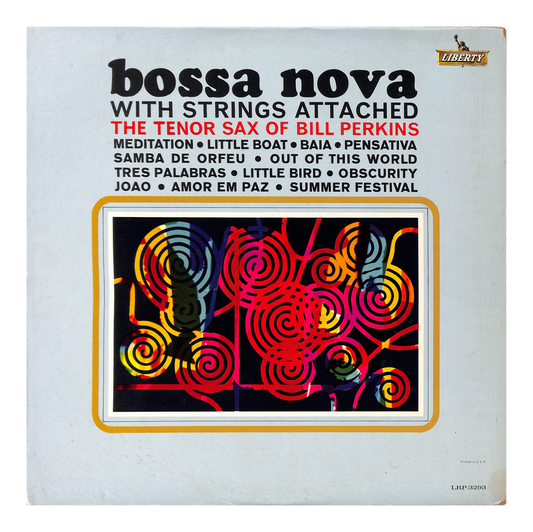 Bossa Nova With Strings Attached - The Tenor Of Bill Perkins