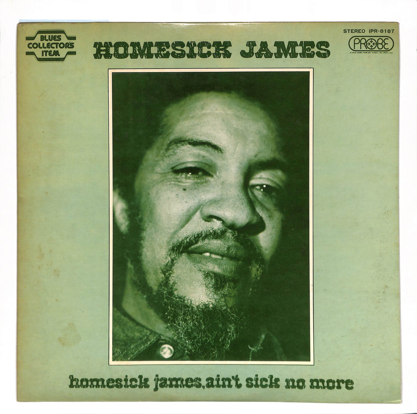 Homesick James, Ain't Sick No More