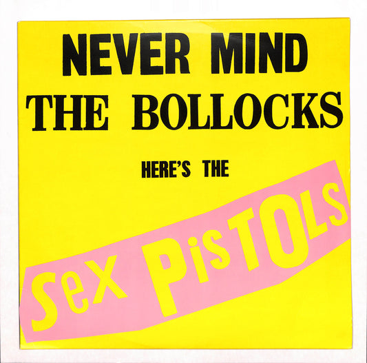 Never Mind The Bollocks Here's The Sex Pistols