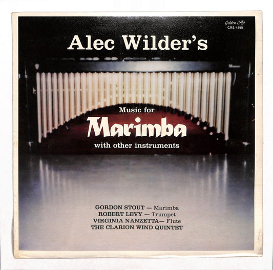 Gordon Stout, Robert Levy, Virginia Nanzetta, The Clarion Wind Quintet - Alec Wilder's Music For Marimba With Other Instruments