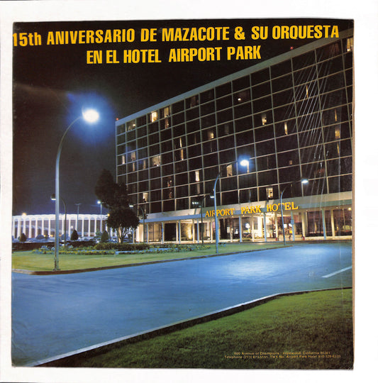 15th Anniverserio De Mazacote & Su Orquesta En El Hotel Airport Park