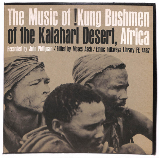 The Music Of The !Kung Bushmen Of The Kalahari Desert, Africa