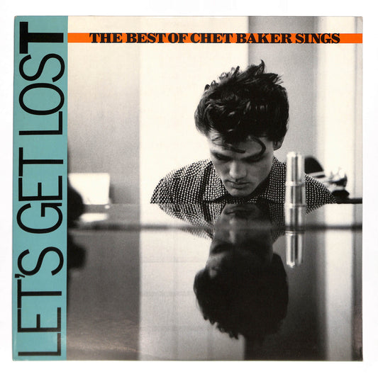 Let's Get Lost – The Best Of Chet Baker Sings