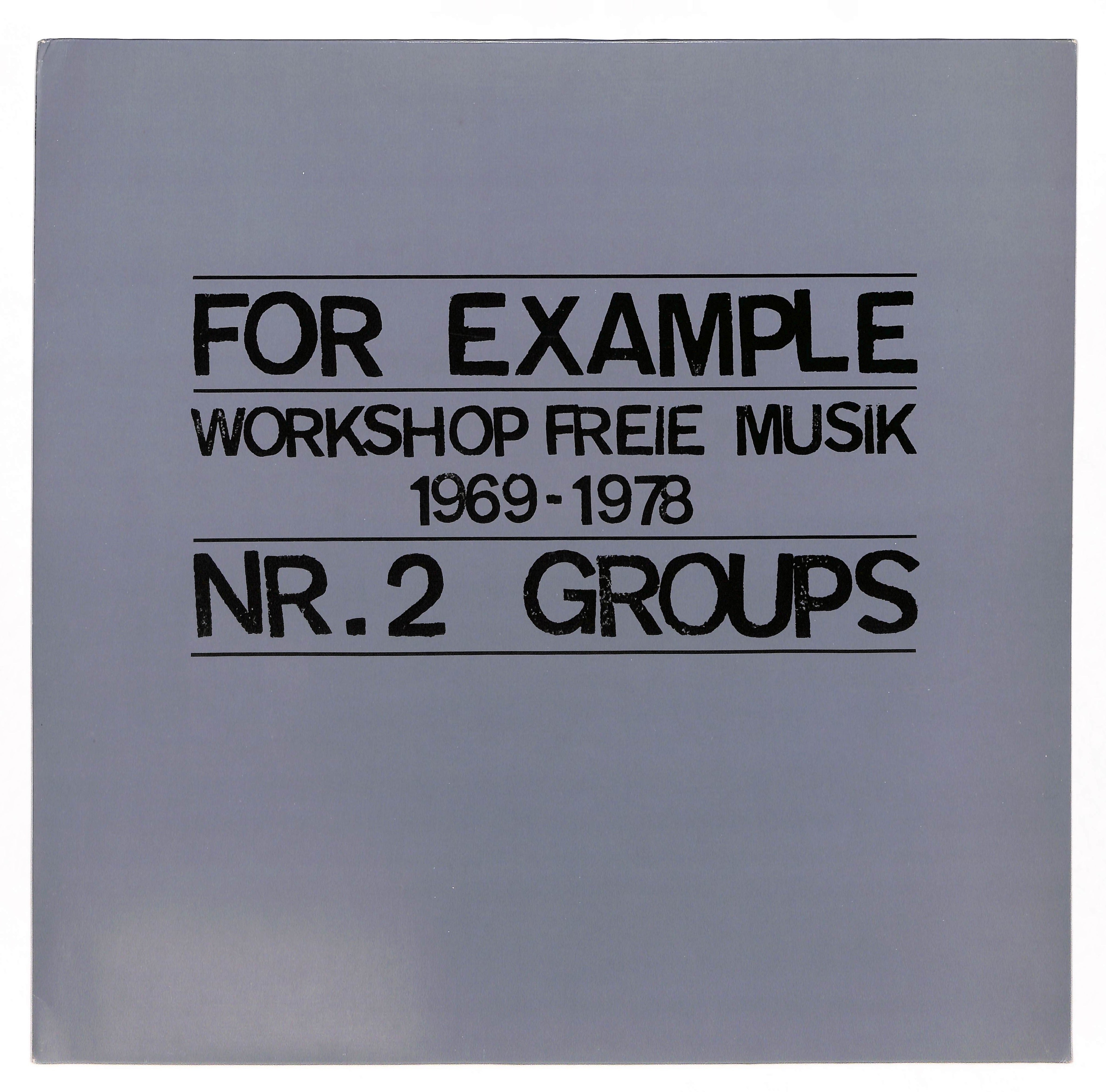 For Example - Workshop Freie Musik 1969 - 1978 – ELLA ONLINE