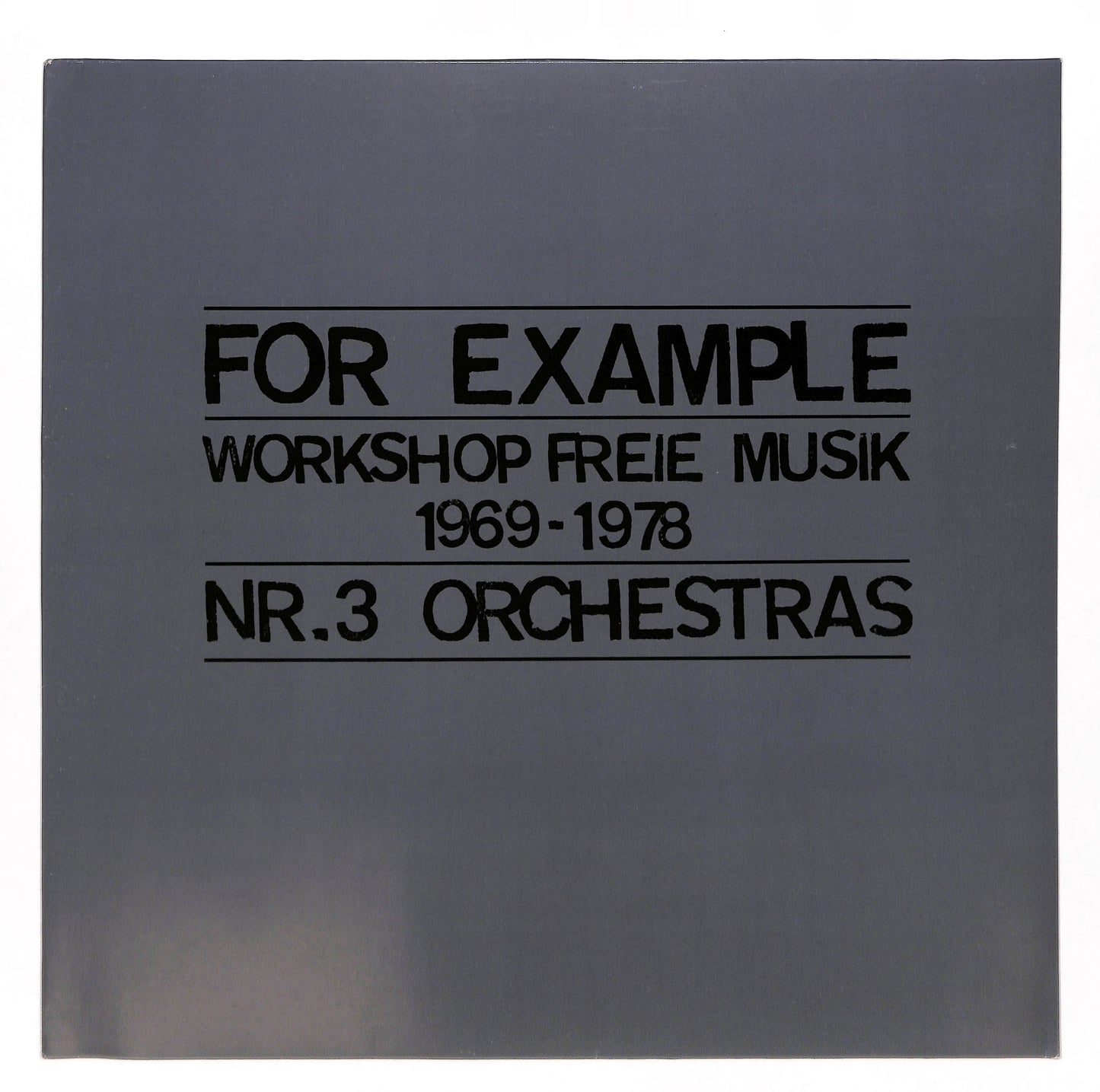 For Example - Workshop Freie Musik 1969 - 1978