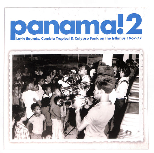 Panama! 2: Latin Sounds, Cumbia Tropical & Calypso Funk On The Isthmus 1967-77