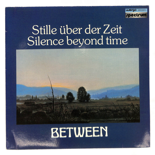 Stille Über Der Zeit / Silence Beyond Time
