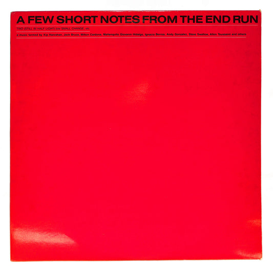 A Few Short Notes From The End Run