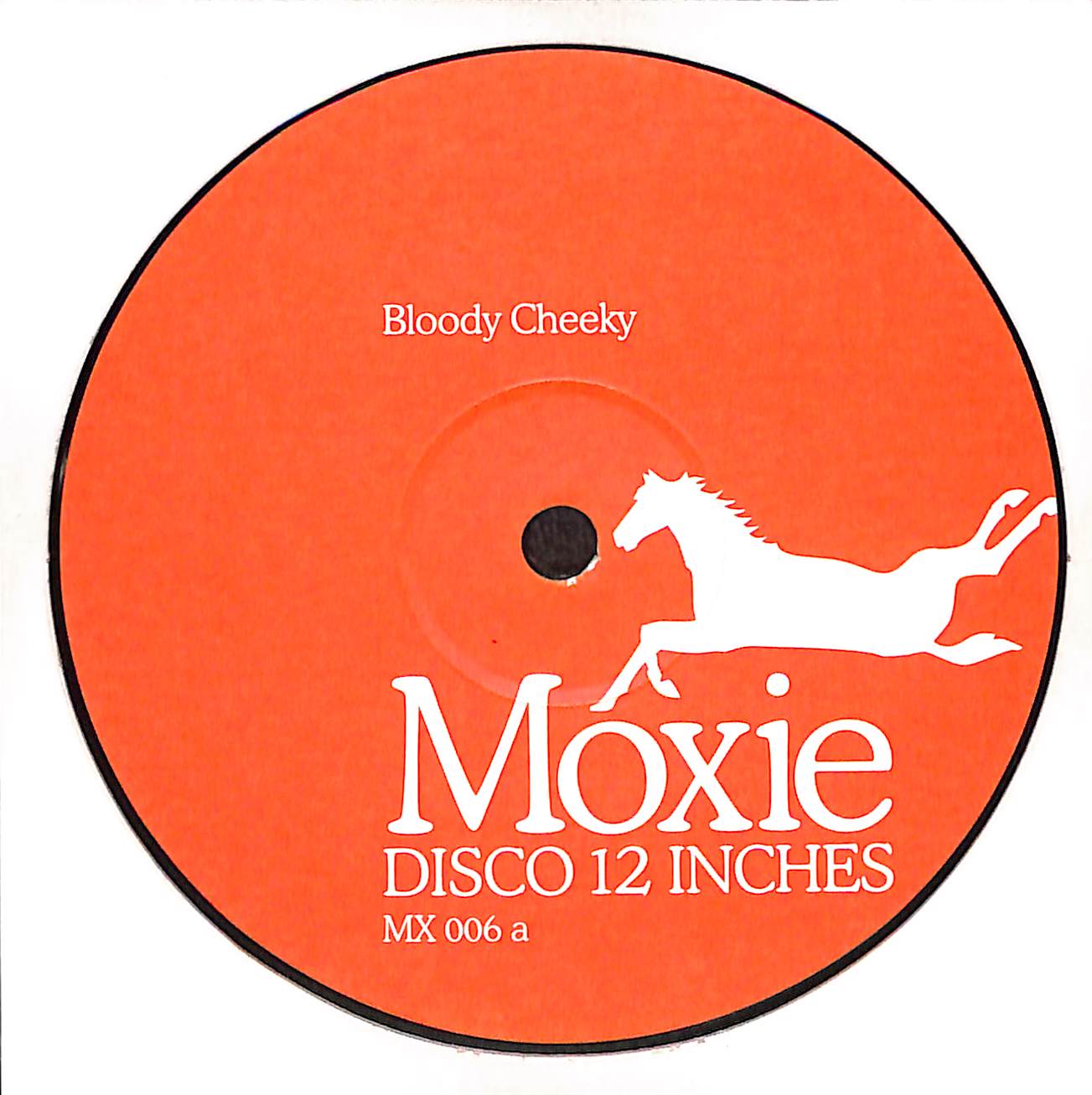 Bloody Cheeky / Karnemelk / Pronounced As Mok-sie