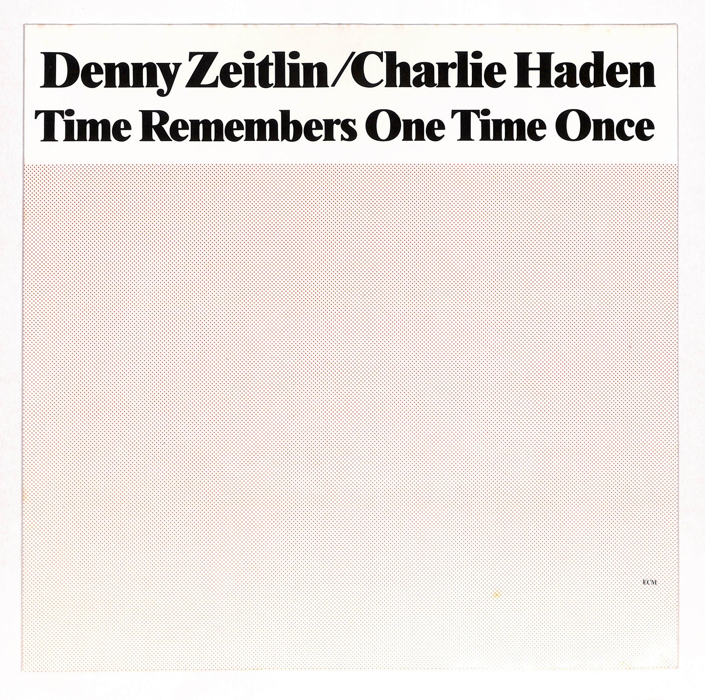 Time Remembers One Time Once