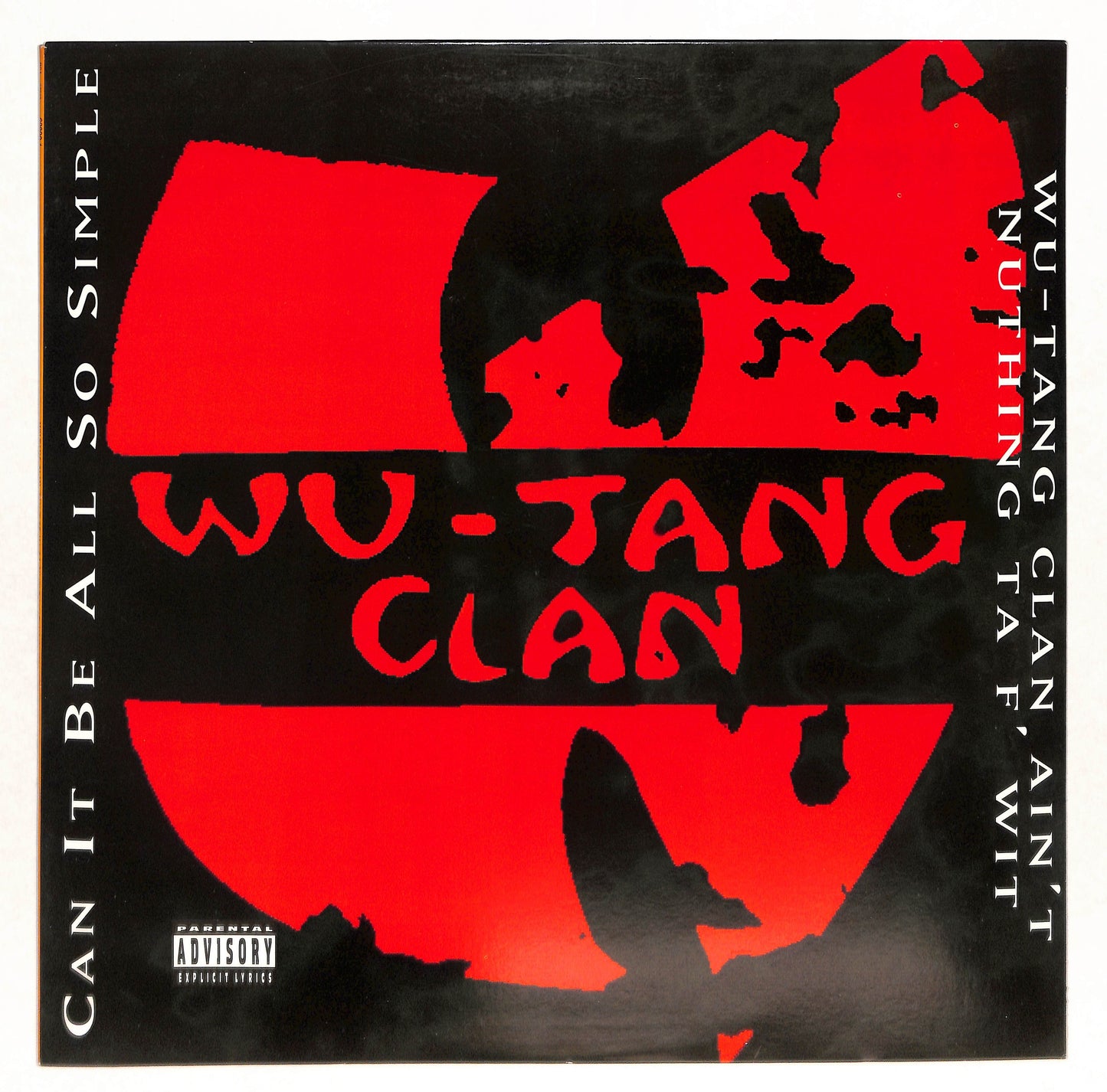 Can It Be All So Simple / Wu-Tang Clan Ain't Nuthing Ta F' Wit