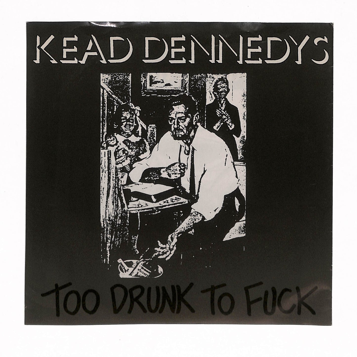 Too Drunk To Fuck