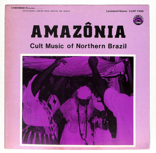Amazônia · Cult Music Of Northern Brazil