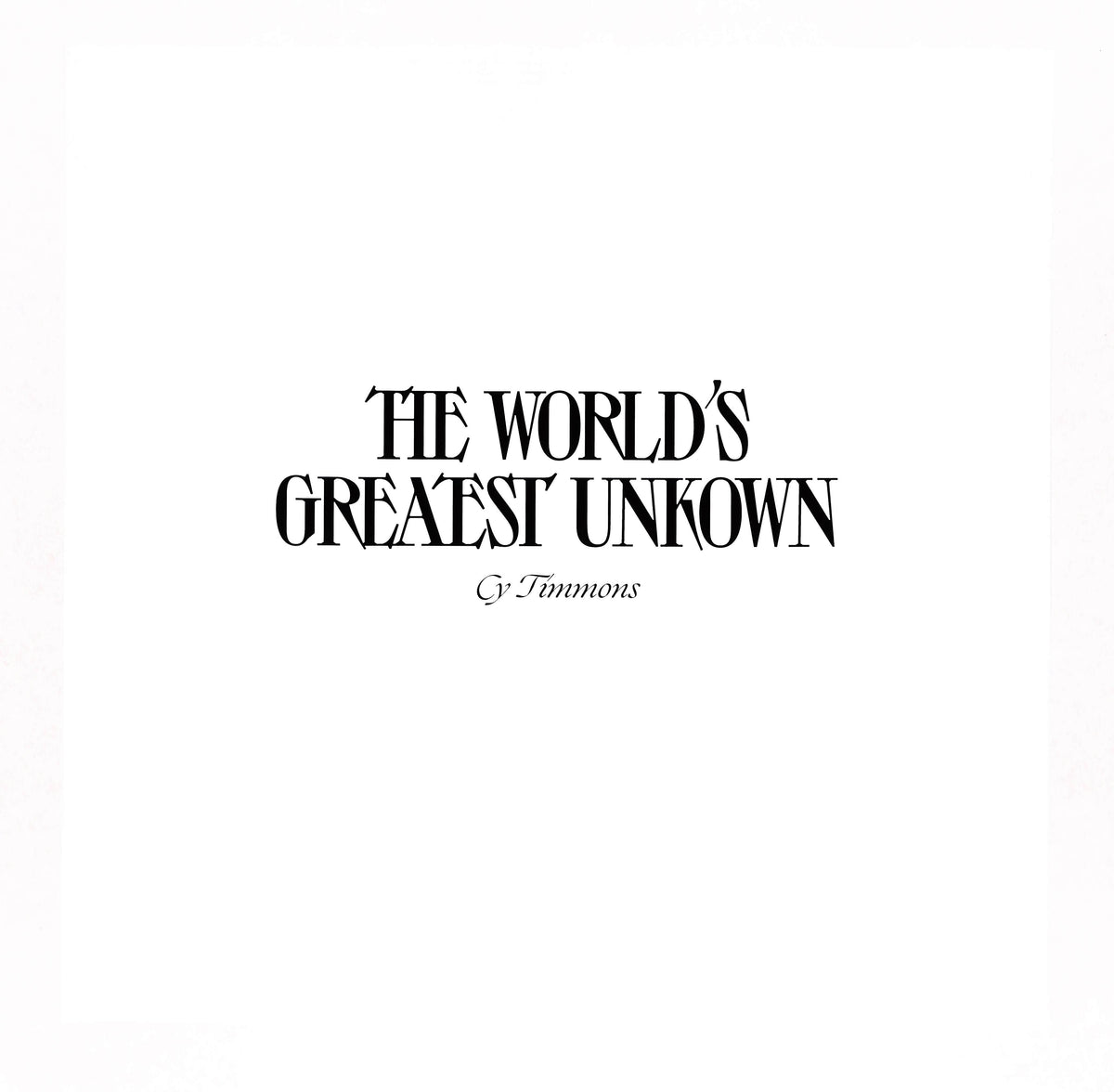 The World's Greatest Unknown